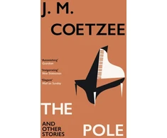 KNYGA J M Coetzee Coetzee Jm Pole and Other Stories