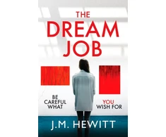 KNYGA J M Hewitt Dream Job, A gripping and chilling psychological thriller
