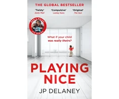 KNYGA J P Delaney Playing Nice, the addictive, twisty thriller - now a major TV series