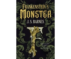 KNYGA J S Barnes Frankenstein's Monsters