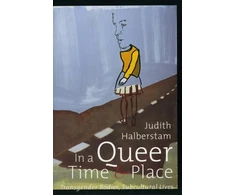 KNYGA Jack Halberstam In a Queer Time and Place