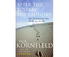 KNYGA Jack Kornfield After The Ecstasy, The Laundry