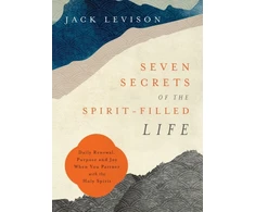 KNYGA Jack Levison Seven Secrets of the Spirit–Filled Life – Daily Renewal, Purpose and Joy When You Partner with the Holy Spirit