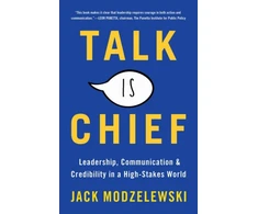 KNYGA Jack Modzelewski Talk Is Chief, Leadership, Communication, and Credibility in a High-Stakes World