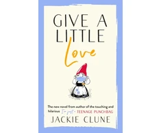 KNYGA Jackie Clune Give a Little Love, The feel good novel as featured on Graham Norton's Virgin Show