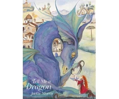 KNYGA Jackie Morris Morris Jackie Tell Me a Dragon