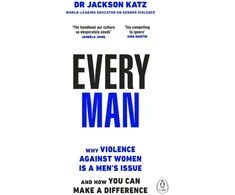 KNYGA Jackson Katz Katz Dr Jackson Every Man: Why Violence Against Women is a Men’s Issue, and How You Can Make a Difference