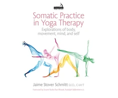 KNYGA Jaime Stover Schmitt Somatic Practice in Yoga Therapy