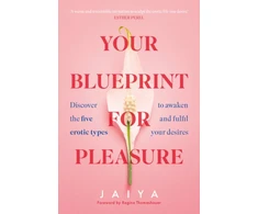 KNYGA Jaiya Your Blueprint for Pleasure, Discover the 5 Erotic Types to Awaken – and Fulfil – Your Desires
