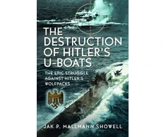 KNYGA Jak P. Mallmann Showell Destruction of Hitler's U-boats