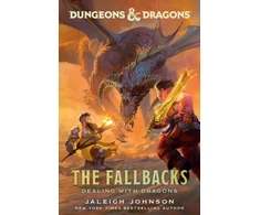 KNYGA Jaleigh Johnson Dungeons &amp; Dragons: The Fallbacks: Dealing with Dragons