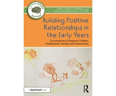 KNYGA Jamel Carly Campbell Building Positive Relationships in the Early Years, Conversations to Empower Children, Professionals, Families and Communities