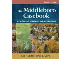 KNYGA James B Lewis Middleboro Casebook, Healthcare Strategies and Operations
