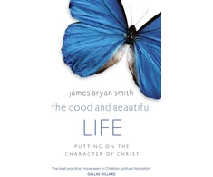 KNYGA James Bryan Smith Good and Beautiful Life