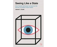 KNYGA James C Scott Scott James C Seeing Like a State: How Certain Schemes to Improve the Human Condition Have Failed