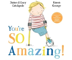 KNYGA Catchpole, James; Catchpole, Lucy You're So Amazing!
