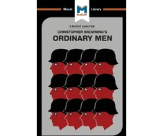 KNYGA James Chappel Analysis of Christopher R. Browning's Ordinary Men, Reserve Police Battalion 101 and the Final Solution in Poland