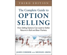 KNYGA James Cordier Complete Guide to Option Selling: How Selling Options Can Lead to Stellar Returns in Bull and Bear Markets
