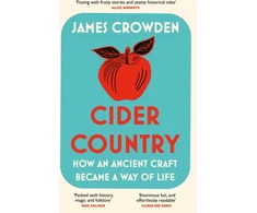 KNYGA James Crowden Cider Country, How an Ancient Craft Became a Way of Life