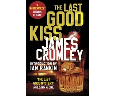 KNYGA James Crumley Last Good Kiss