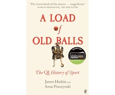 KNYGA James Harkin Load of Old Balls, The QI History of Sport