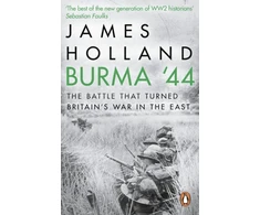 KNYGA James Holland Burma '44
