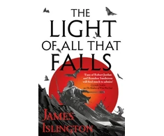 KNYGA James Islington Light of All That Falls, Book 3 of the Licanius trilogy