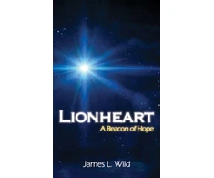 KNYGA James L Wild Lionheart: A Beacon of Hope