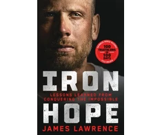 KNYGA James Lawrence Iron Hope, Lessons Learned from Conquering the Impossible