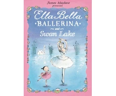 KNYGA James Mayhew Ella Bella Ballerina and Swan Lake