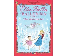 KNYGA James Mayhew Ella Bella Ballerina and the Nutcracker