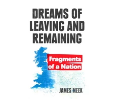 KNYGA James Meek Meek James Dreams of Leaving and Remaining: Fragments of a Nation