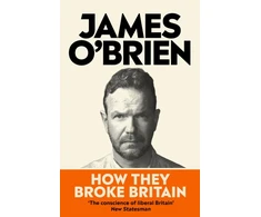 KNYGA James Obrien How They Broke Britain