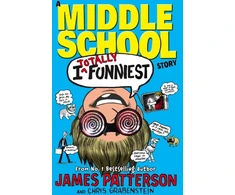 KNYGA James Patterson I Totally Funniest: A Middle School Story