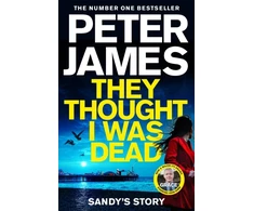 KNYGA James Peter They Thought I Was Dead: Sandy's Story