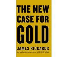 KNYGA James Rickards New Case for Gold