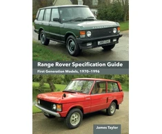 KNYGA James Taylor Range Rover Specification Guide, First Generation Models 1970–1996