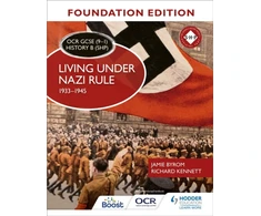 KNYGA Jamie Byrom OCR GCSE (9–1) History B (SHP) Foundation Edition: Living under Nazi Rule 1933–1945