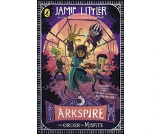 KNYGA Jamie Littler Arkspire 2: The Order of Misfits