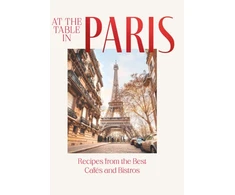 KNYGA Jan Thorbecke Verlag At the Table in Paris, Recipes from the Best Cafes and Bistros