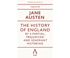 KNYGA Jane Austen Austen Jane History of England by a Partial, Prejudiced and Ignorant Historian