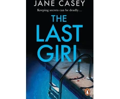 KNYGA Jane Casey Last Girl, The gripping detective crime thriller from the bestselling author