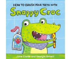 KNYGA Jane Clarke How to Your Teeth with Snappy Croc
