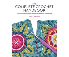 KNYGA Jane Crowfoot Complete Crochet Handbook, Includes Everything You Need from First Steps to Finishing