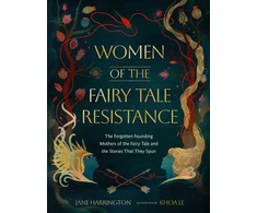 KNYGA Jane Harrington Women of the Fairy Tale Resistance
