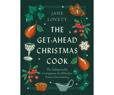 KNYGA Jane Lovett Get-Ahead Christmas Cook, The indispensable companion for effortless festive entertaining