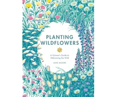 KNYGA Jane Moore Planting Wildflowers, A Grower's Guide