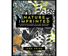 KNYGA Jane Spink Spink Jane Nature Imprinted: A Complete Guide to Lino Printing, with 10 Nature-Inspired Designs