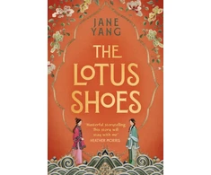 KNYGA Jane Yang Lotus Shoes, The captivating historical debut for fans of GIRL WITH A PEARL EARRING and MEMOIRS OF A GEISHA