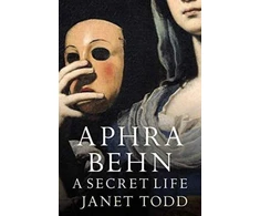 KNYGA Janet Todd Aphra Behn: A Secret Life